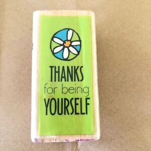 vtg Thanks for being yourself Rubber Stamp